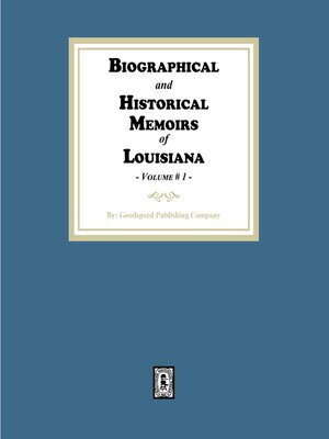cover image of Biographical and Historical Memoirs of Louisiana, Volume #1